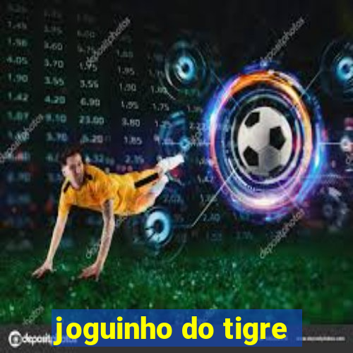 joguinho do tigre